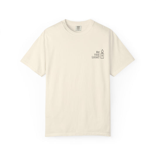 "Be The Light" Unisex Garment-Dyed T-shirt